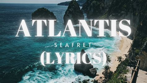 Seafret Atlantis Lyrics Youtube