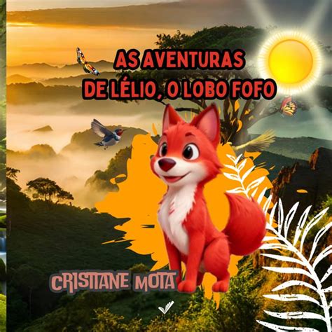 As Aventuras De Lélio O Lobo Fofo ⋆ Loja Uiclap