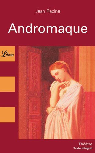 Andromaque Jean Racine Personnage