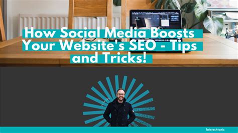 How Social Media Boosts Your Website S Seo Tips And Tricks