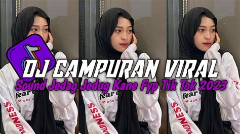 Dj Campuran Viral Tiktok Terbaru Yang Kalian Cari Youtube