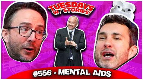 Mental Aids Tuesdays With Stories 556 W Mark Normand And Joe List