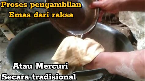 Tutorial Cara Pemisahan Emas Dari Merkuri Atau Air Raksa Secara