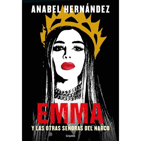 Emma Y Las Otras Señoras Del Narco