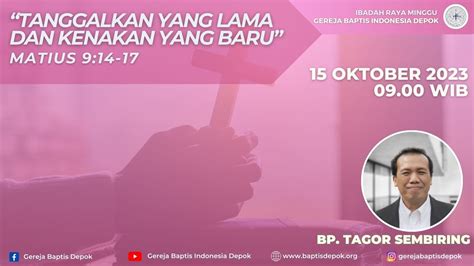 Ibadah Minggu Oktober Tanggalkan Yang Lama Dan Kenakan Yang