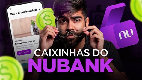 Caixinhas Do Nubank Como Funciona Quanto Rende Vale A Pena Youtube