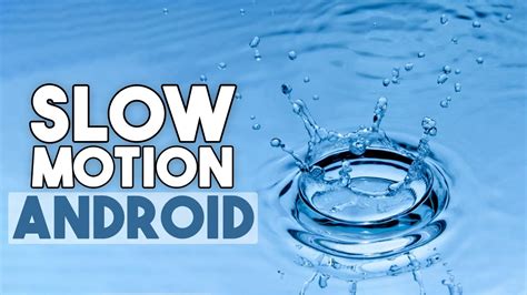 How To Record Slow Motion Video On Android YouTube