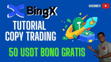 BINGX COMO USAR EL COPY TRADING BONO DE 50 USDT GRATIS APRENDE