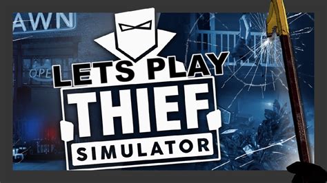 Lets Play Thief Simulator Xbox One X Youtube