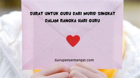 Contoh Surat Untuk Hari Guru Yang Menyentuh Hati Cocok Untuk Hadiah Dan Kartu Ucapan Guru