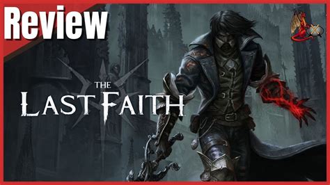 The Last Faith Review Youtube