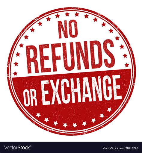 No Refunds Or Exchange Grunge Rubber Stamp Vector Image