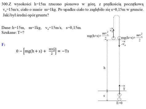 300 Z wysokości h 15m rzucono pionowo w górę z prędkością początkową v