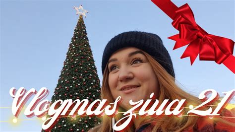 Vlogmas Ziua 21 Cumparaturi Peste Cumparaturi HAUL Auchan