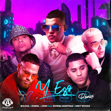 Bulova FT Noriel X Juhn X Dowba Montana X Miky Woodz Y Eso Remix