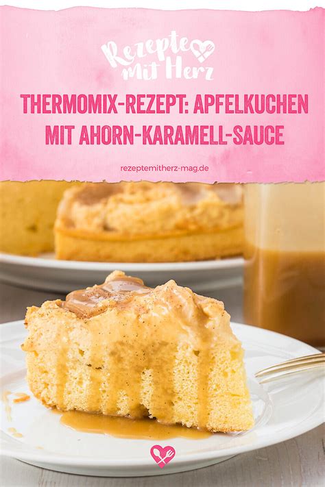 Apfelkuchen Mit Ahorn Karamell Sauce Aus Dem Thermomix Rezepte Mit Herz