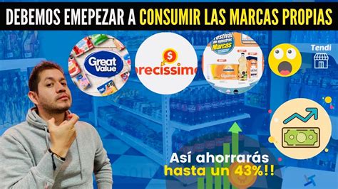 Por Qu Deber Amos Empezar A Comprar Marcas Propias O Marcas Blancas