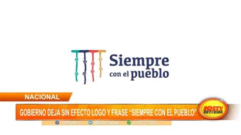 Perú Gobierno Deja Sin Efecto Logo Y Frase “siempre Con El Pueblo