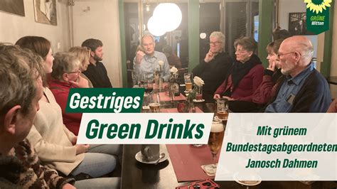 Green Drinks Mit Unserem Bundestagsabgeordneten Janosch Dahmen Gr Ne