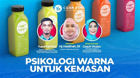 Psikologi Warna Untuk Kemasan Umkm Yespreneur Geloratv Youtube