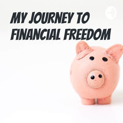 My Journey To Financial Freedom A Podcast On Spotify For Podcasters