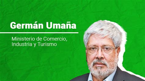 Ministro De Comercio Industria Y Turismo Germán Umaña Mendoza