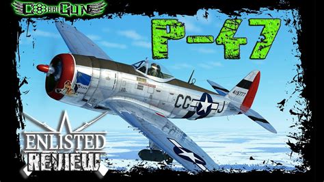 Enlisted P47 D28 Das OP Flugzeug YouTube