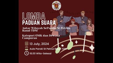 Lomba Paduan Suara Antar Wilayah Se Paroki St Petrus Rasul TDM