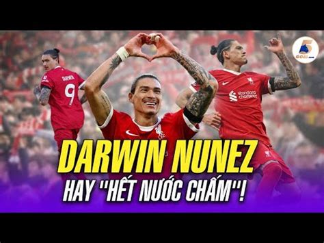 Ph N T Ch Darwin Nunez M A N Y Thi U H T N C Ch M Youtube