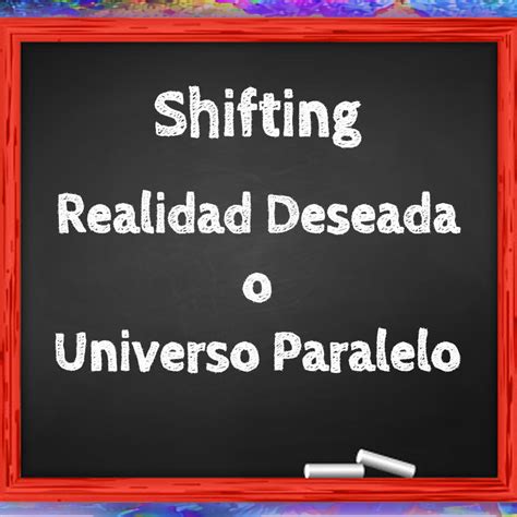 Cómo Hacer Shifting Realidad deseada o un Universo paralelo en