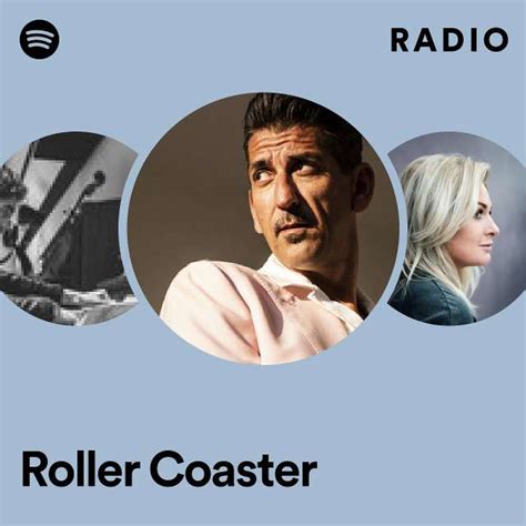 Roller Coaster Radio - playlist by Spotify | Spotify