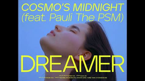 Cosmo S Midnight Dreamer Feat Pauli The Psm Music Video Youtube