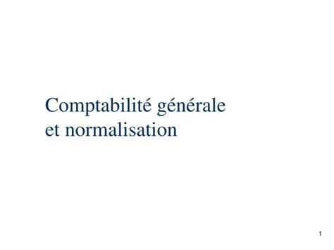 Ppt Comptabilit G N Rale Et Normalisation Powerpoint Presentation