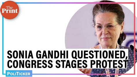 Ed Questions Sonia Gandhi In National Herald Case Congress Stages