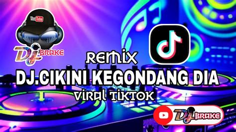 DJ CIKINI KEGONDANG DIA REMIX Duo Anggrek Dj Brake YouTube