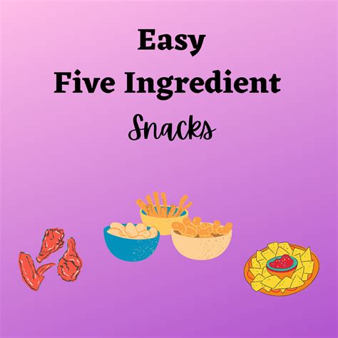 easy  ingredient snack recipes avidly ravenous