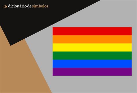 Significado Da Bandeira Lgbt E Sua História Dicionário De Símbolos