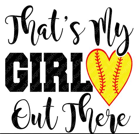 Thats My Girl Out There Softball Svg Dxf Eps Png Cut