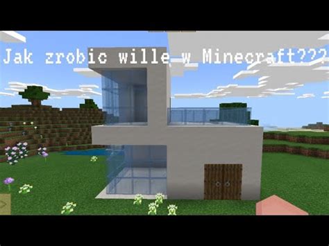 Jak zrobić wille w Minecraft YouTube