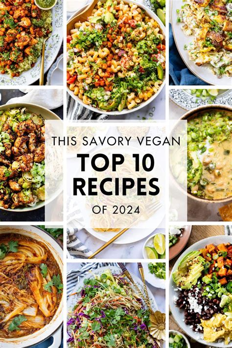 Top 10 Vegan Recipes of 2024 - This Savory Vegan