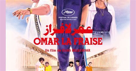 Omar La Fraise Un Film De Elias Belkeddar Premiere Fr News