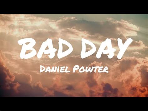 Daniel Powter Bad Day Lyrics Youtube