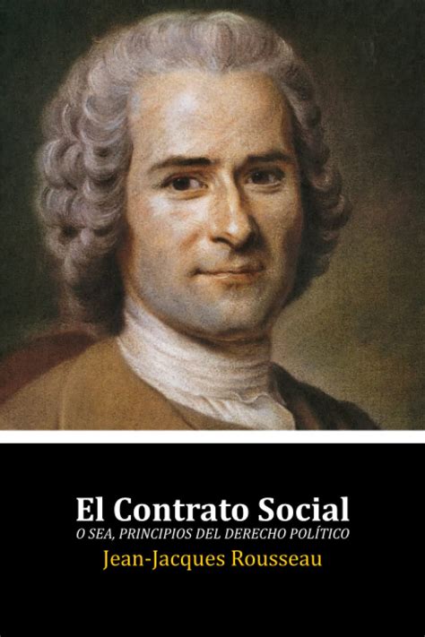 El Contrato Social O Sea Principios Del Derecho Pol Tico Spanish