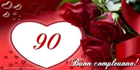 Amore 90 Anni Buon Compleanno Messaggiauguricartoline