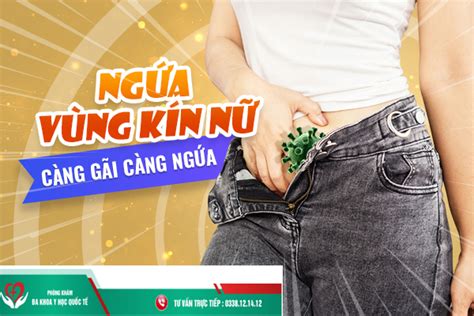 Ngứa âm đạo nguyên nhân do đâu và cách khắc phục thế nào Phòng Khám