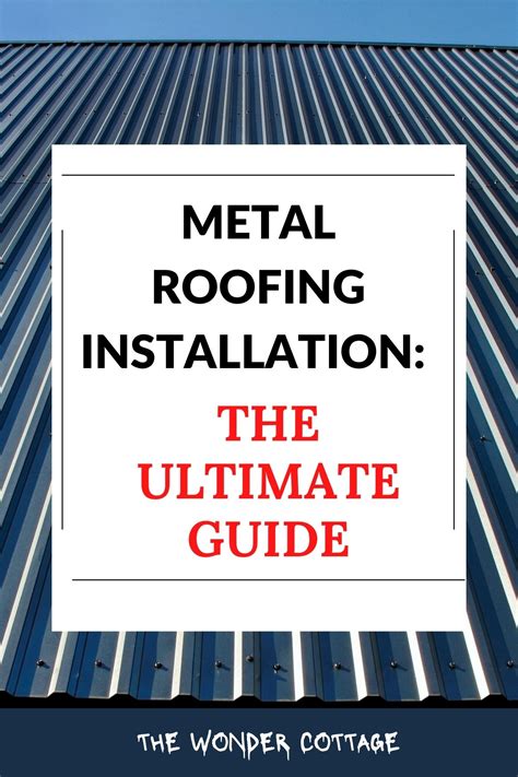 Everything You Need To Know About Metal Roofing Installation: The ...