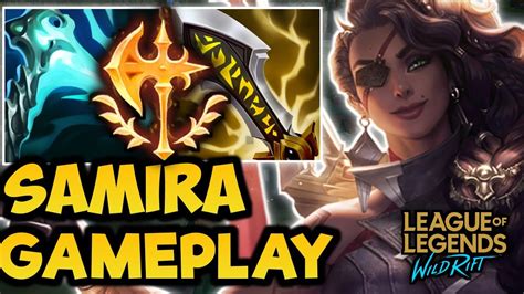 NEW CHAMPION SAMIRA SAMIRA WILD RIFT GAMEPLAY WILD RIFT YouTube