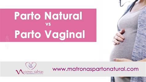 Parto Natural Vs Parto Vaginal Youtube