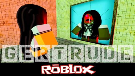 Gertrude Horror By Grupa Fany Roblox YouTube