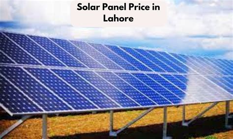 Solar Panel Price In Lahore 2024 Price Guide Esolarpanelspk